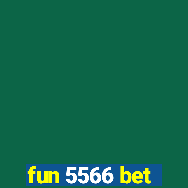 fun 5566 bet